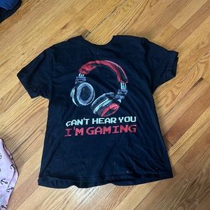 can’t hear you i’m gaming shirt